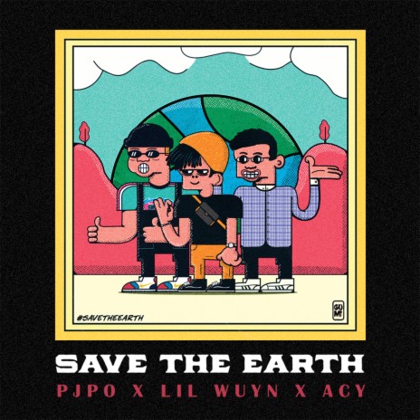 Save The Earth ft. Lil Wuyn & Acy | Boomplay Music