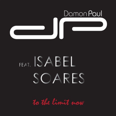 To the Limit Now (Radio Edit) ft. Isabel Soares | Boomplay Music