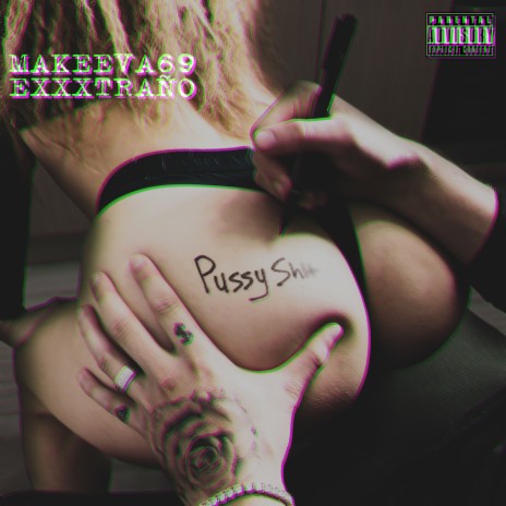 Pussy Shit ft. EXXXTRAÑO | Boomplay Music