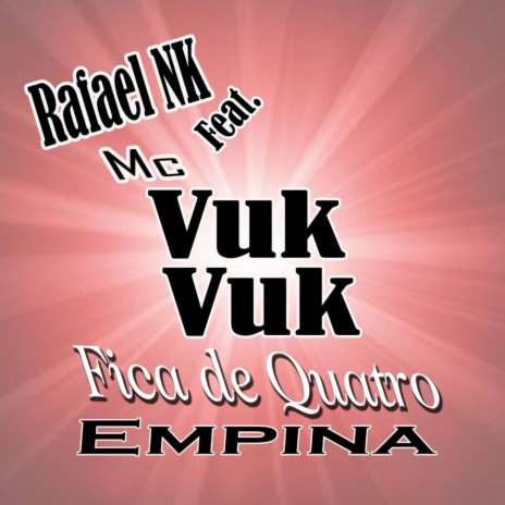 Fica de Quatro Empina ft. Mc Vuk Vuk | Boomplay Music