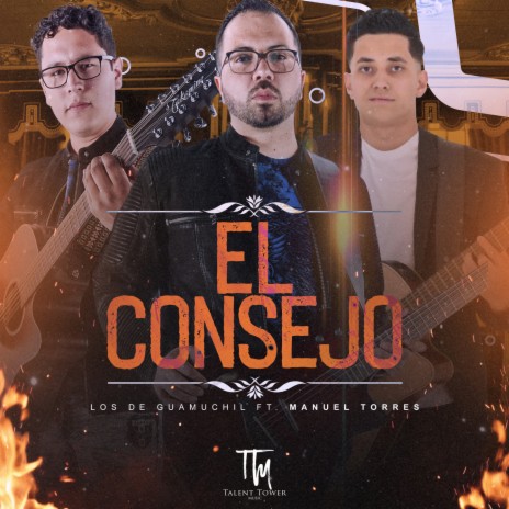El Consejo ft. Manuel Torres | Boomplay Music