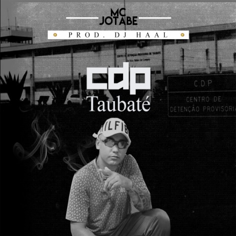 Cdp Taubaté ft. Mc Jotabê | Boomplay Music