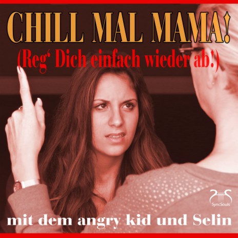 Chill mal Mama! (Reg' dich einfach wieder ab) | Boomplay Music