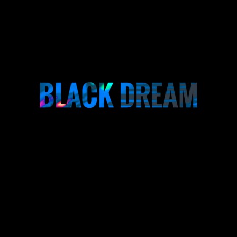 Black Dream | Boomplay Music