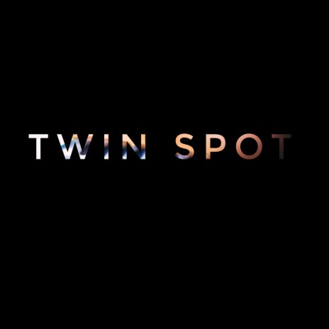 Twin Spot | Boomplay Music