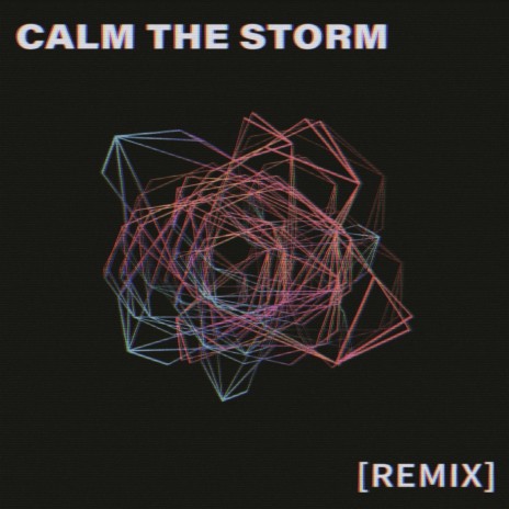 Calm the Storm (Vivian Lawrence Remix)