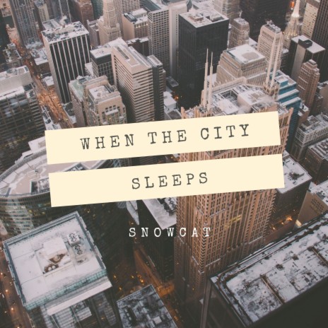 When The City Sleeps | Boomplay Music