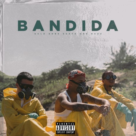 Bandida ft. Sobs, Sueth, Sos & Duzz | Boomplay Music