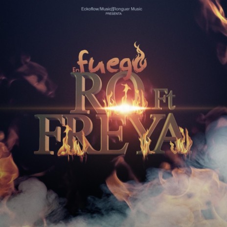 En Fuego (feat. Freya) | Boomplay Music