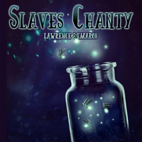 Slaves Chanty | Boomplay Music