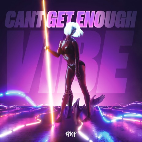 Cant Get Enough (Vibe) | Boomplay Music