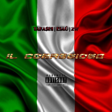 Il Coraggioso ft. Esaú & 2W | Boomplay Music