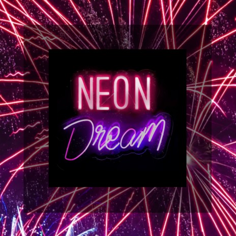 Neon Dream | Boomplay Music