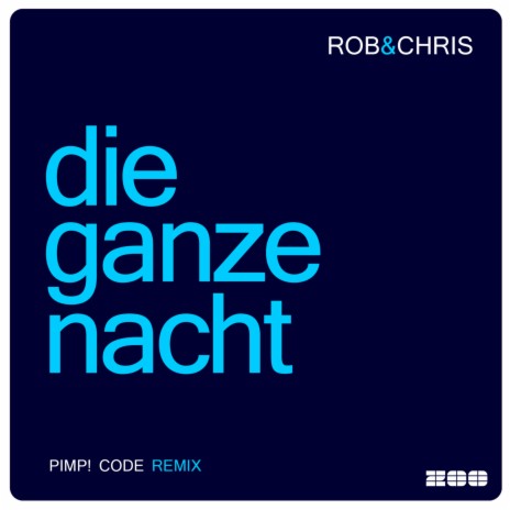 Die ganze Nacht (Pimp! Code Radio Edit) | Boomplay Music