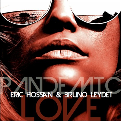 Pandemic Love (Original Mix) ft. Bruno Leydet