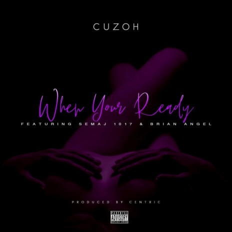 When You Ready (feat. Brian Angel & Semaj 1017) | Boomplay Music