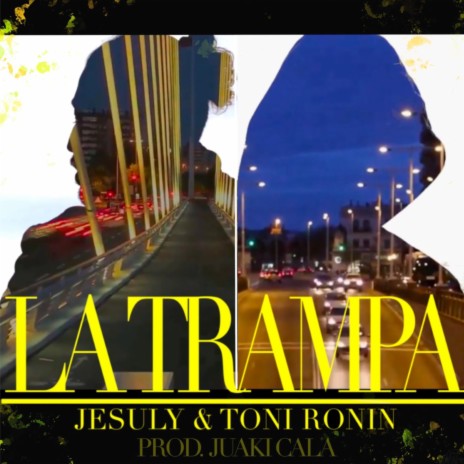 La trampa ft. Toni Ronin | Boomplay Music