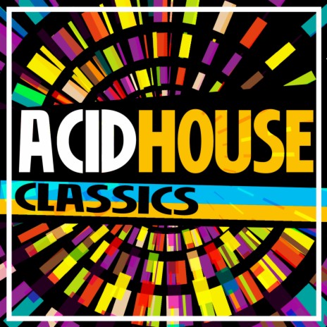 Acid House Classics One by One Lyrics | Boomplay