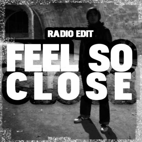 Feel So Close (Radio Edit) | Boomplay Music