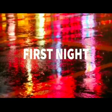 First Night | Boomplay Music