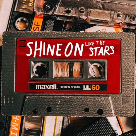 Shine on Like the Stars (Lost Tapes) | Boomplay Music