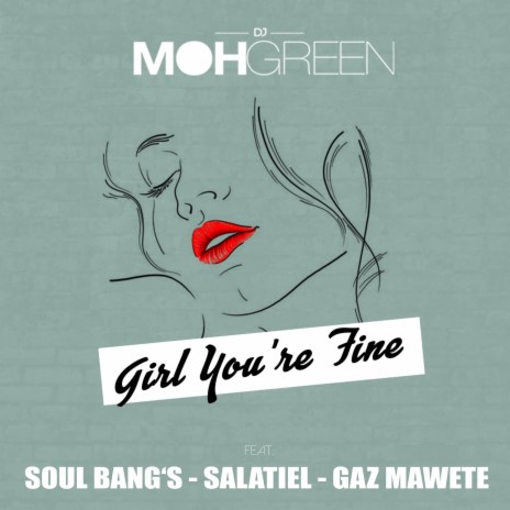 Girl You’re Fine ft. Soul Bang's, Salatiel & Gaz Mawete