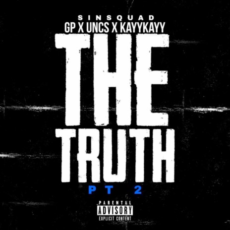 The Truth Pt. 2 ft. KayyKayy, Uncs & GP | Boomplay Music