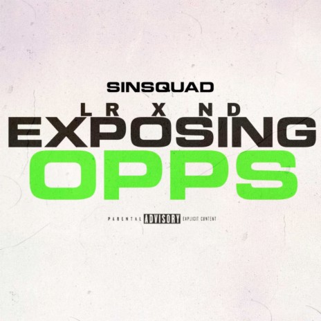 Exposing Opps ft. ND & LR 🅴 | Boomplay Music