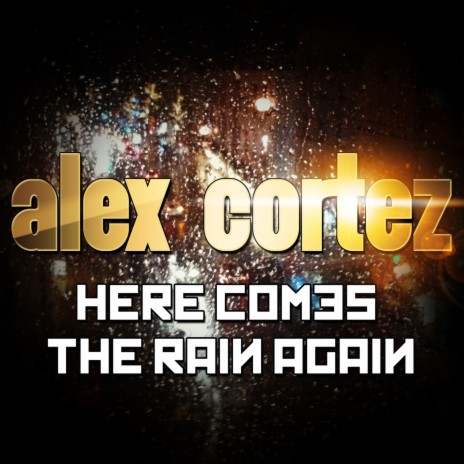 Here Comes the Rain Again (Tango & Cash Remix) | Boomplay Music