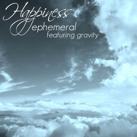 Happiness ft. Gravity | Boomplay Music