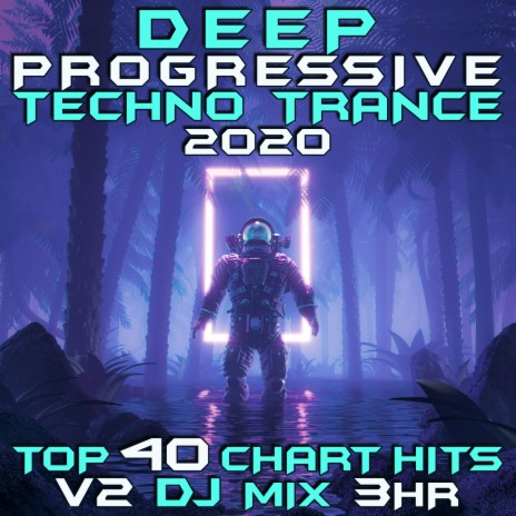 Let The Moves Control Your Body (Deep Progressive Techno Trance 2020, Vol. 2 DJ Mixed) | Boomplay Music