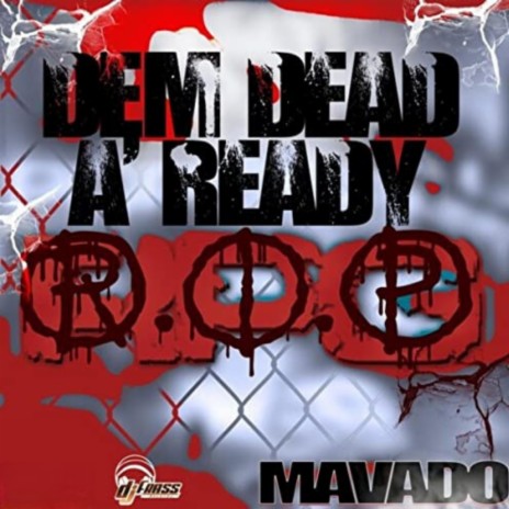 Dem Dead A'ready (Rip) | Boomplay Music