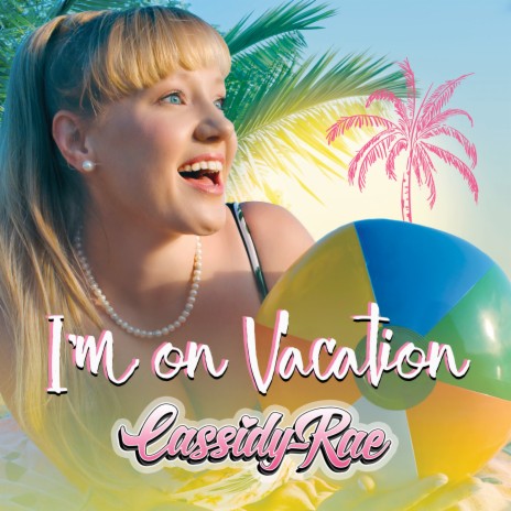 I'm on Vacation | Boomplay Music