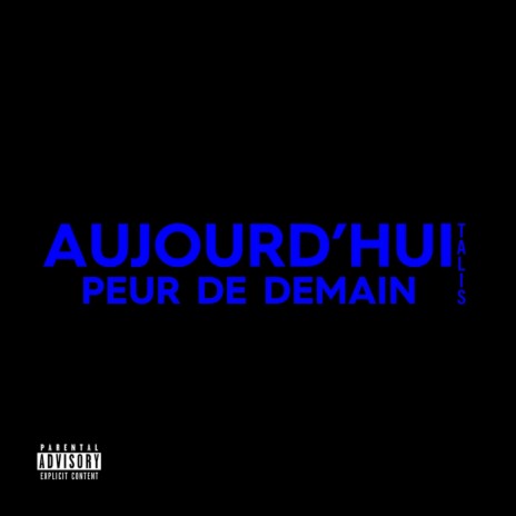 Aujourd'hui peur de demain | Boomplay Music