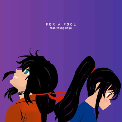 For A Fool ft. young kaiju | Boomplay Music