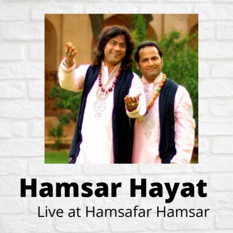 Tere Ishq Ne Nachaya (Live at Hamsafar Hamsar) ft. Athar Hayat, Sameer Hayat & Sufi Brothers | Boomplay Music