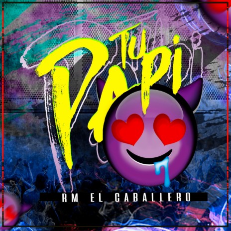 Tu Papi | Boomplay Music