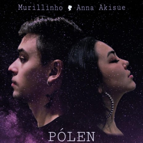 Pólen ft. Anna Akisue | Boomplay Music