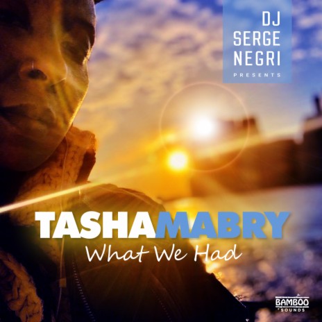 Whaat We Had ft. Tasha Mabry | Boomplay Music