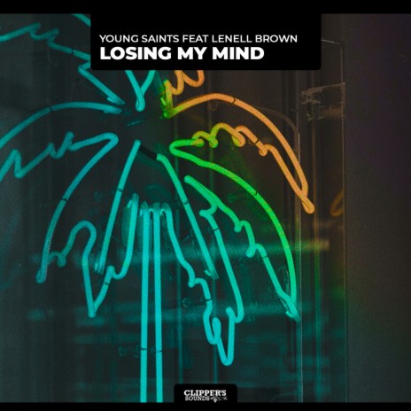 Losing My Mind ft. Lenell Brown | Boomplay Music