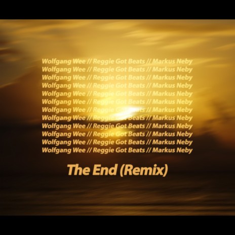 The End (Reggie Got Beats Remix) ft. Reggie Got Beats & Markus Neby | Boomplay Music