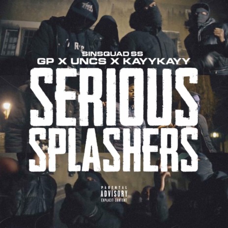 Serious Splashers ft. KayyKayy, Uncs & GP | Boomplay Music
