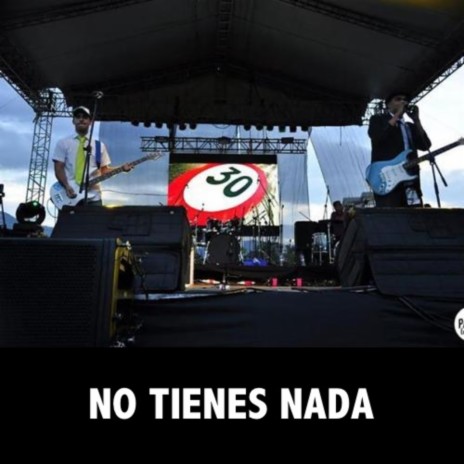 No Tienes Nada | Boomplay Music