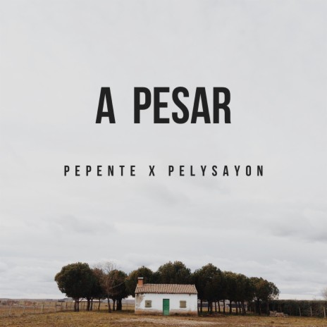 A Pesar ft. Pepente | Boomplay Music