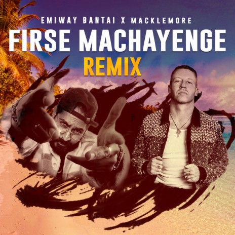 Firse Machayenge (Remix) ft. Macklemore | Boomplay Music