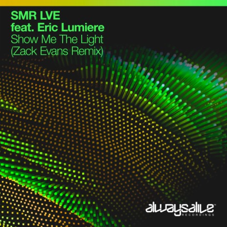 Show Me The Light (Zack Evans Remix) ft. Eric Lumiere | Boomplay Music