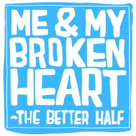 Me & My Broken Heart | Boomplay Music