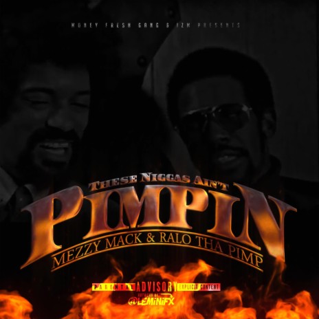 These Niggas Ain't Pimpin' ft. Mezzy Mack | Boomplay Music