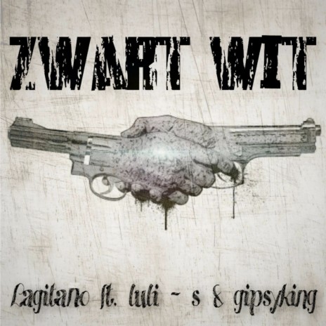 Zwart Wit ft. Luli-S & GipsyKing