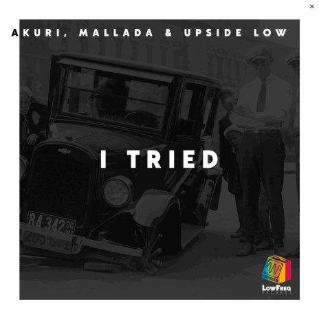 I Tried ft. Mallada & Upside Low | Boomplay Music